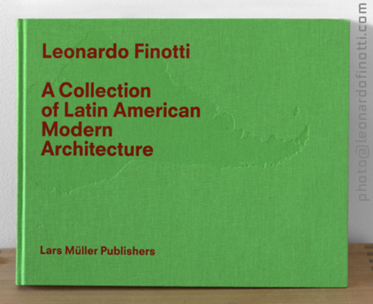 leonardo finotti: a collection of latin america modern architecture